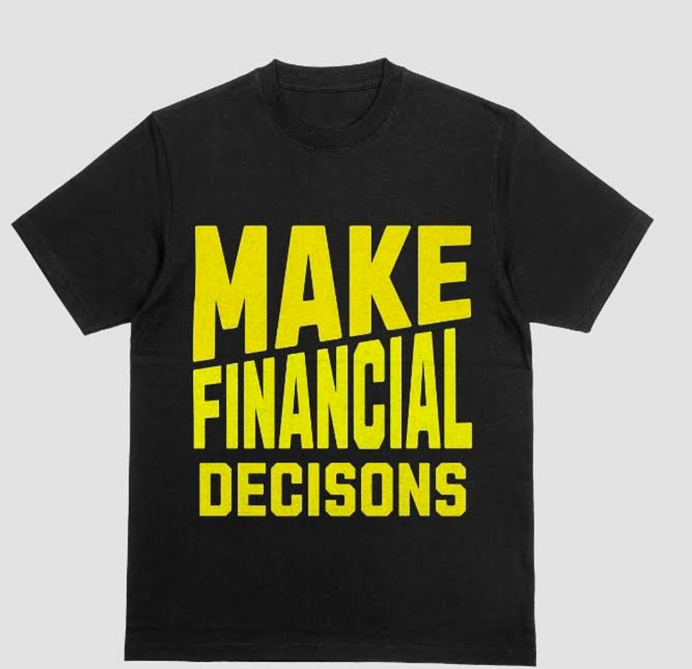 Make Financial Decisions (Graphic T-shirt)